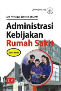 Image of Administrasi kebijakan rumah sakit, Ed. Rev