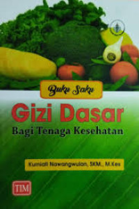 Image of Buku saku gizi dasar bagi tenaga kesehatan