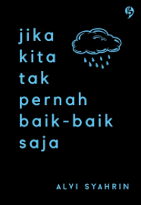Image of Jika kita tak pernah baik-baik saja