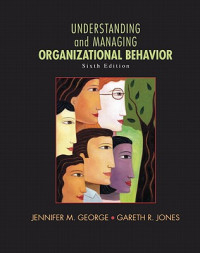 Image of Ununderstanding and managing ORGAZATIONAL BEHAVIOR